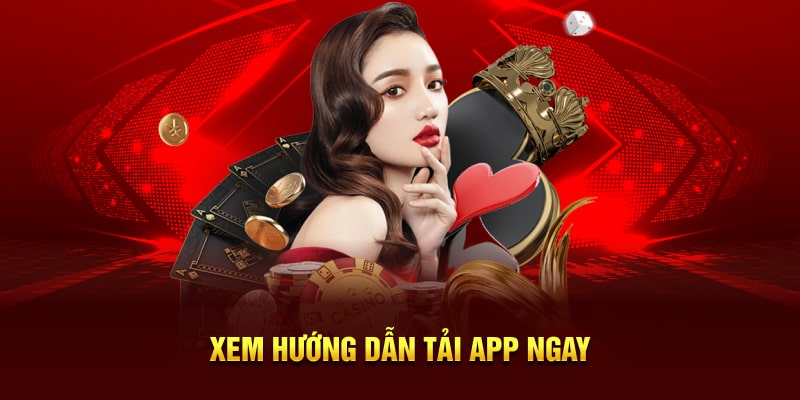 Xem hướng dẫn tải app ngay